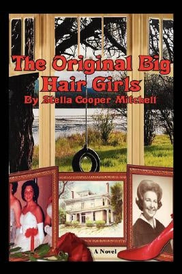 The Original Big Hair Girls by Mitchell, Stella Cooper