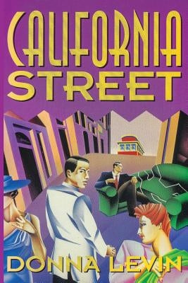 California Street: A Mystery by Levin, Donna