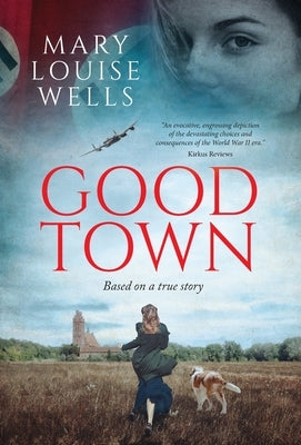 Good Town by Wells, Mary Louise