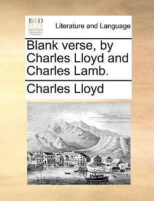 Blank Verse, by Charles Lloyd and Charles Lamb. by Lloyd, Charles
