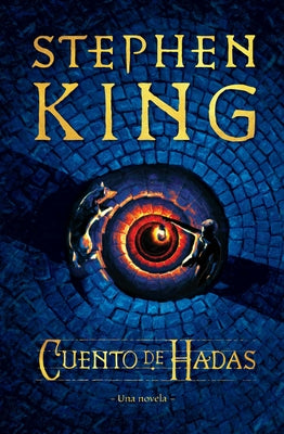 Cuento de Hadas: Una Novela / Fairy Tale by King, Stephen