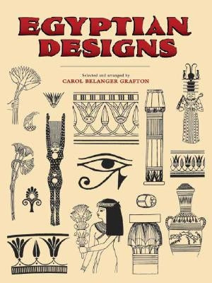 Egyptian Designs by Grafton, Carol Belanger