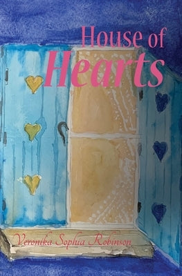 House of Hearts by Robinson, Veronika Sophia