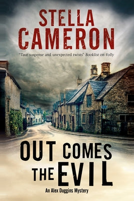 Out Comes the Evil: A Cotswold Murder Mystery by Cameron, Stella