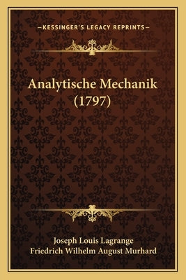 Analytische Mechanik (1797) by Lagrange, Joseph Louis