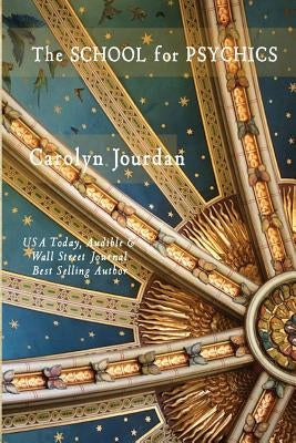 The School for Psychics: A Midlife Fairy Tale Adventure by Jourdan, Carolyn