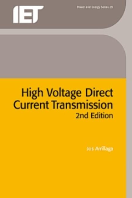 High Voltage Direct Current Transmission by Arrillaga, Jos