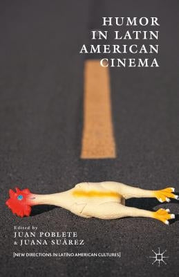 Humor in Latin American Cinema by Poblete, Juan
