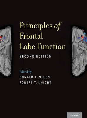 Principles of Frontal Lobe Function (Revised) by Stuss, Donald T.
