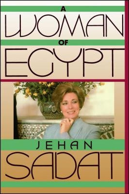 A Woman of Egypt by Sadat, Jehan