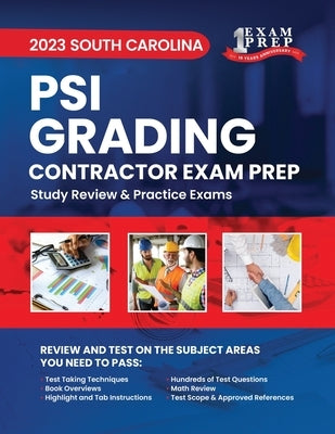 2023 South Carolina PSI Grading Contractor Exam Prep: 2023 Study Review & Practice Exams by Inc, Upstryve