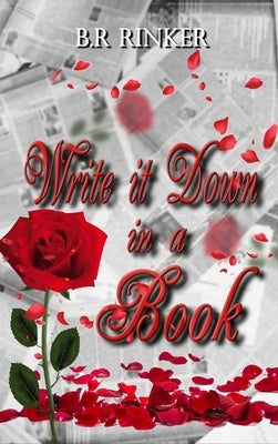 Write it down in a Book by Rinker, B. R.