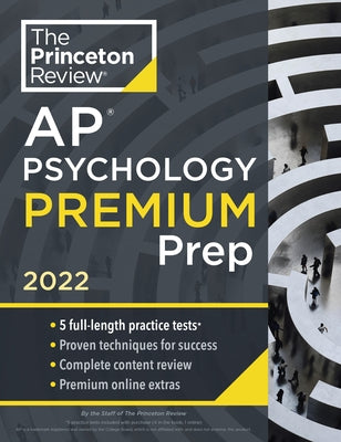 Princeton Review AP Psychology Premium Prep, 2022: 5 Practice Tests + Complete Content Review + Strategies & Techniques by The Princeton Review