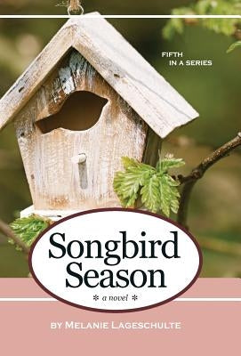 Songbird Season by Lageschulte, Melanie