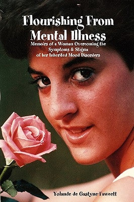 Flourishing From Mental Illness by Degastyne-Fawcett, Yolande