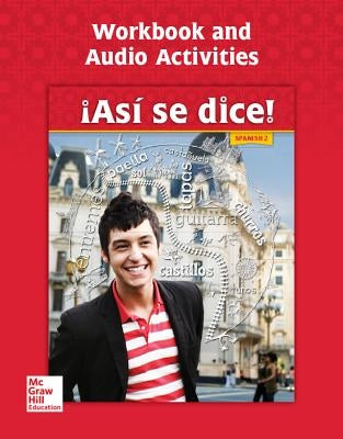 Asi Se Dice! Level 2, Workbook and Audio Activities by Schmitt, Conrad