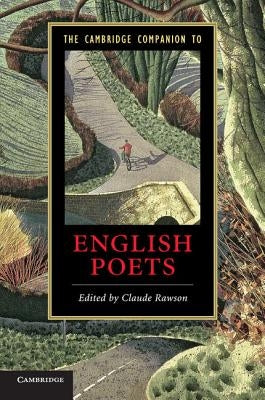 The Cambridge Companion to English Poets by Rawson, Claude