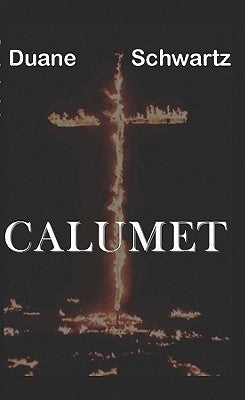 Calumet by Schwartz, Duane