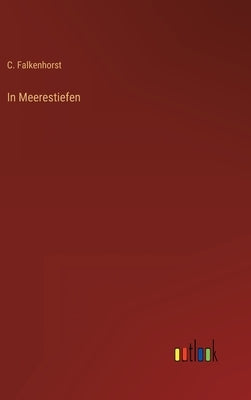 In Meerestiefen by Falkenhorst, C.