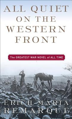 All Quiet on the Western Front by Remarque, Erich Maria