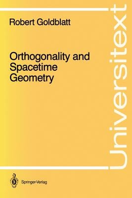 Orthogonality and Spacetime Geometry by Goldblatt, Robert