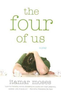 The Four of Us: A Play by Itamar, Moses