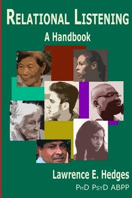 Relational Listening: A Handbook: Cross-Culturally Resonant Gateways into Human Relational Experience by Hedges, Lawrence E.