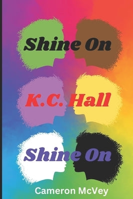 Shine on, K.C. Hall, Shine On by McVey, Cameron