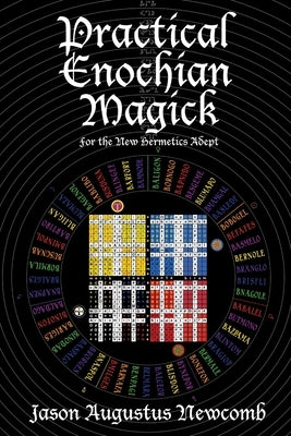 Practical Enochian Magick by Newcomb, Jason Augustus