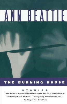 The Burning House by Beattie, Ann