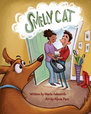 Smelly Cat: A dog-gone picture book about adoption by Ashworth, Maria