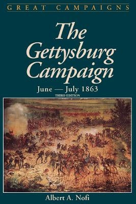 Gettysburg Campaign June-July 1863 by Nofi, Albert a.