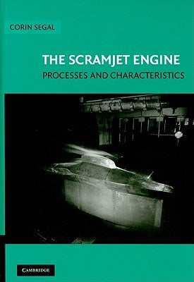 The Scramjet Engine by Segal, Corin