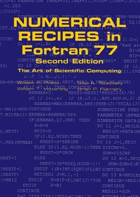 Numerical Recipes in FORTRAN 77: Volume 1, Volume 1 of FORTRAN Numerical Recipes: The Art of Scientific Computing by Press, William H.