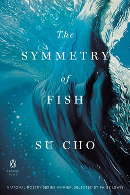 The Symmetry of Fish by Cho, Su
