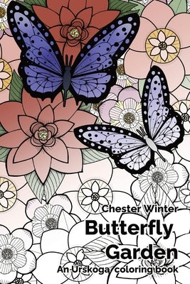 Butterfly Garden: An Urskoga coloring book by Winter, Chester