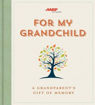 For My Grandchild: A Grandparent's Gift of Memory by Lark Crafts