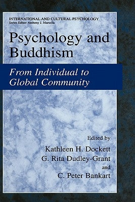 Psychology and Buddhism: From Individual to Global Community by Dockett, Kathleen H.