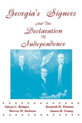 Georgia's Signers and the Declaration of Independence by Jackson, Harvey H., III