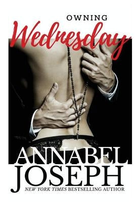 Owning Wednesday by Joseph, Annabel