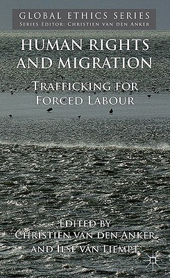 Human Rights and Migration: Trafficking for Forced Labour by Van Den Anker, Christien