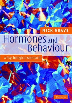 Hormones and Behaviour by Neave, Nick