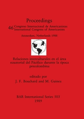 Relaciones interculturales en el área ecuatorial del Pácifico durante la época precolombina by Bouchard, J. F.