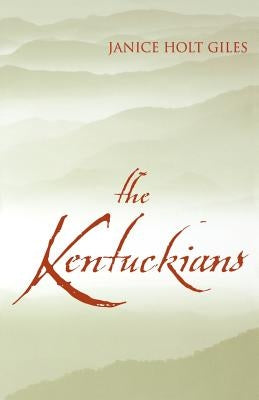 The Kentuckians by Giles, Janice Holt