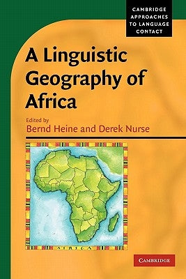 A Linguistic Geography of Africa by Heine, Bernd