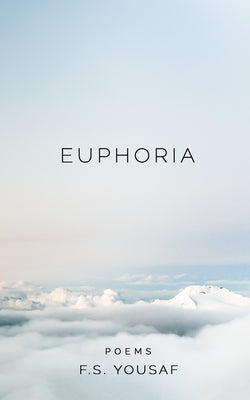 Euphoria by Yousaf, F. S.