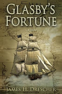 Glasby's Fortune by Drescher, James H.