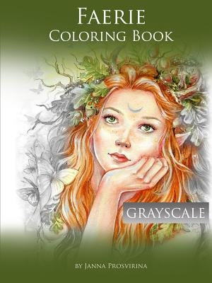 Faerie Coloring Book: Grayscale by Prosvirina, Janna