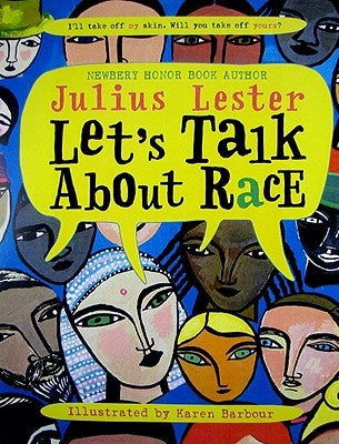 Let's Talk about Race by Lester, Julius