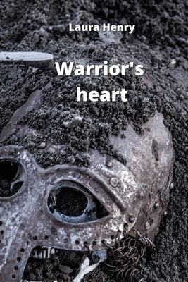 Warrior's heart by Henry, Laura